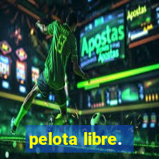 pelota libre.